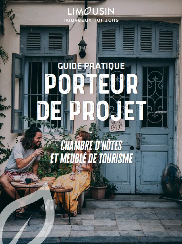 Ouvrir un gîte, meublé de tourisme, chambre d'hôtes, insolite - Guide du Porteur de Projet